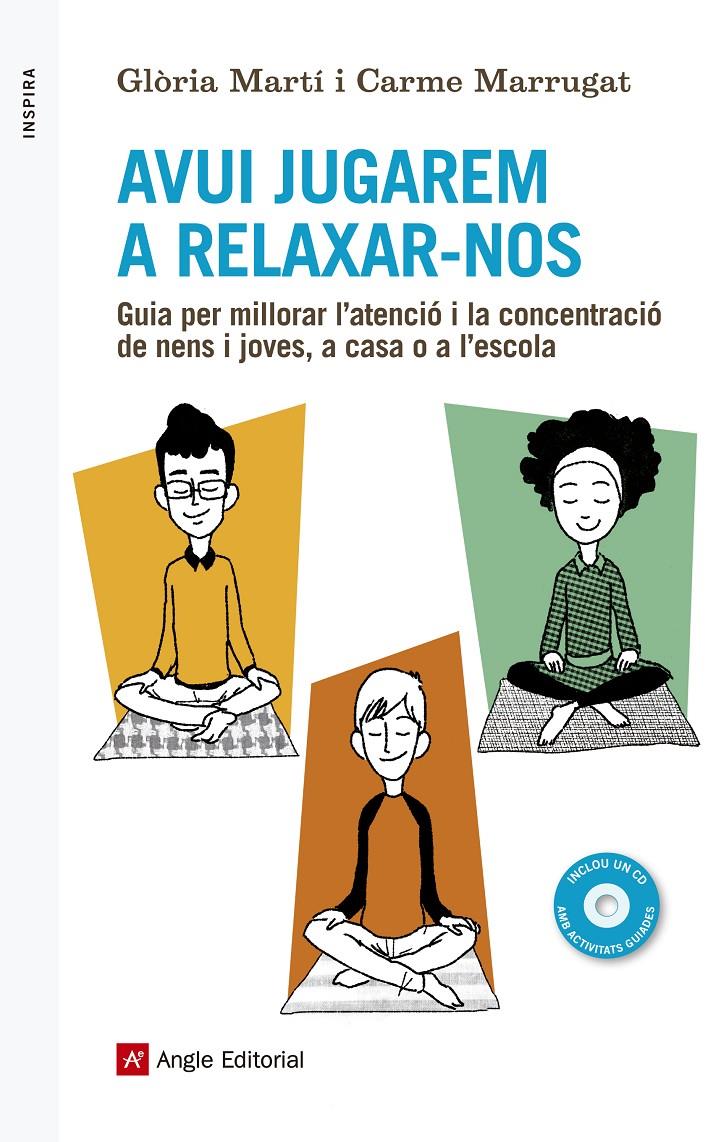 AVUI JUGAREM A RELAXAR-NOS | 9788416139040 | MARTÍ, GLÒRIA/MARRUGAT, CARME | Galatea Llibres | Llibreria online de Reus, Tarragona | Comprar llibres en català i castellà online