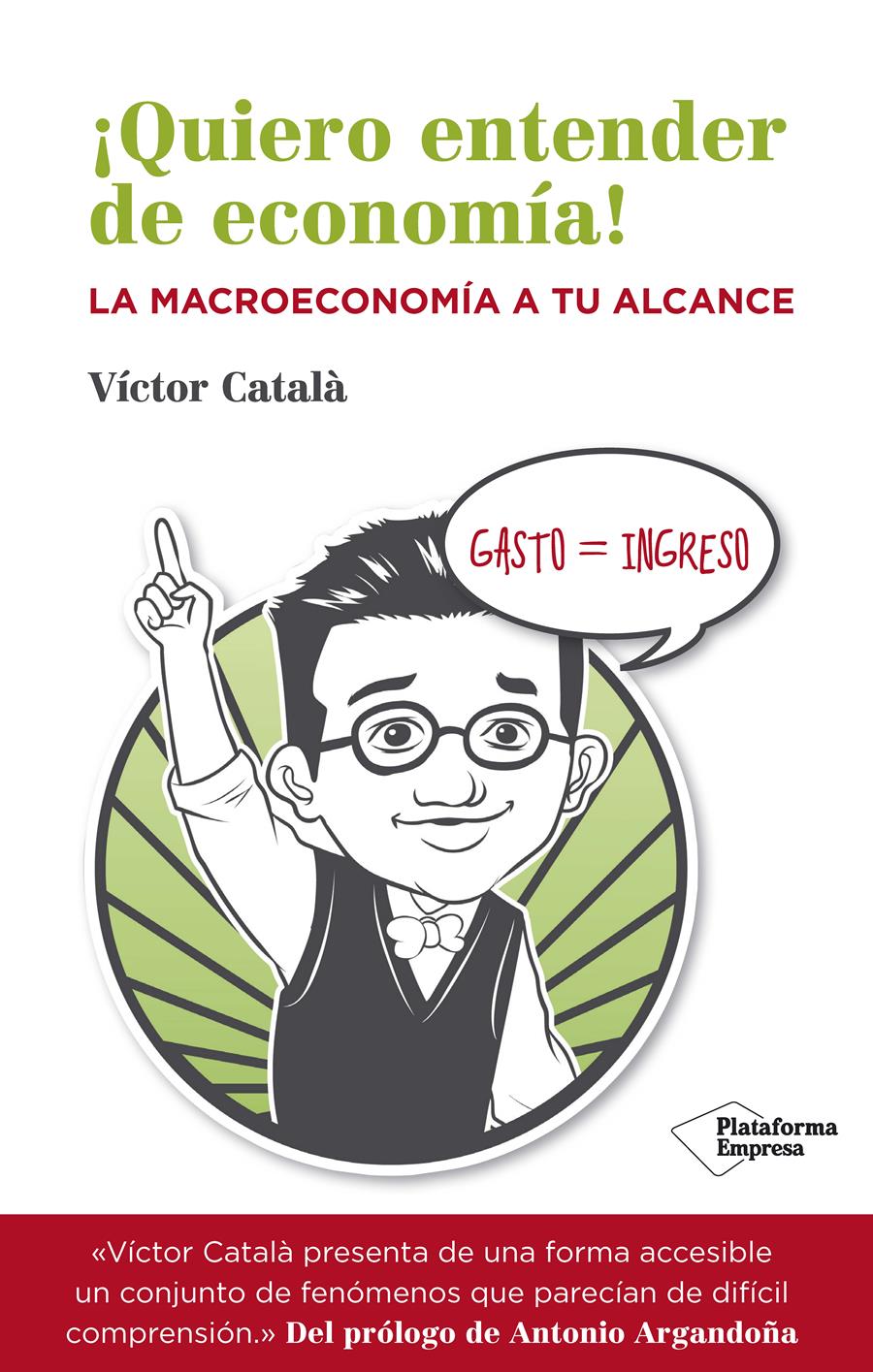 QUIERO ENTENDER DE ECONOMÍA! | 9788416096534 | CATALÀ FERRER, VÍCTOR | Galatea Llibres | Llibreria online de Reus, Tarragona | Comprar llibres en català i castellà online