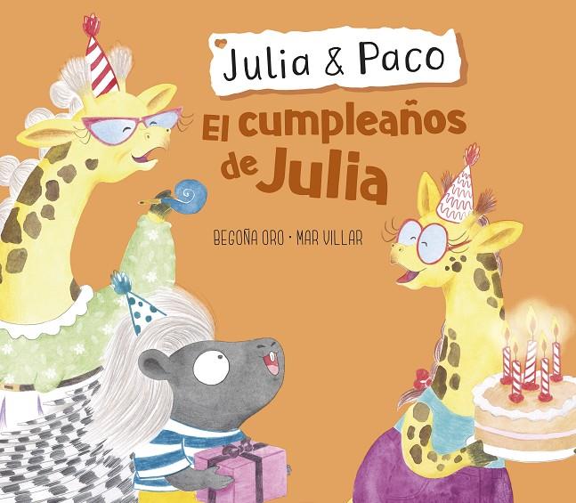 EL CUMPLEAÑOS DE JULIA (JULIA & PACO. ÁLBUM ILUSTRADO) | 9788448855413 | ORO, BEGOÑA/VILLAR, MAR | Galatea Llibres | Llibreria online de Reus, Tarragona | Comprar llibres en català i castellà online