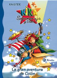 GRAN AVENTURA DE COLON, LA KIKA SUPERBRUJA Y DANI | 9788421696040 | KNISTER | Galatea Llibres | Llibreria online de Reus, Tarragona | Comprar llibres en català i castellà online