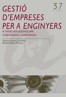 GESTIO D'EMPRESES PER A ENGINYERS | 9788484240778 | TORRES, TERESA/VALLET, MANEL | Galatea Llibres | Llibreria online de Reus, Tarragona | Comprar llibres en català i castellà online