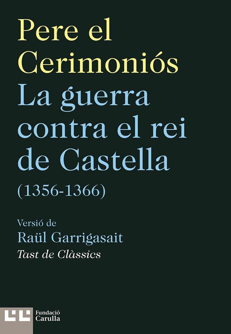 LA GUERRA CONTRA EL REI DE CASTELLA (1356-1366) | 9788472268371 | GARRIGASAIT, RAÜL | Galatea Llibres | Llibreria online de Reus, Tarragona | Comprar llibres en català i castellà online