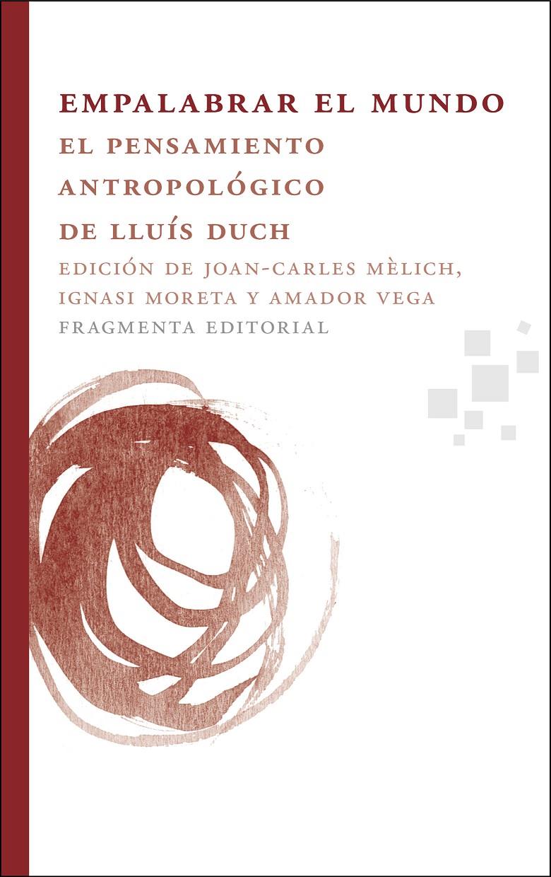 EMPALABRAR EL MUNDO | 9788492416479 | MELICH, JOAN CARLES | Galatea Llibres | Librería online de Reus, Tarragona | Comprar libros en catalán y castellano online