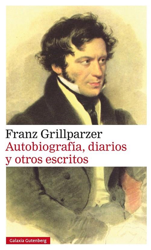 AUTOBIOGRAFíA, DIARIOS Y OTROS ESCRITOS | 9788417088262 | GRILLPARZER, FRANZ | Galatea Llibres | Llibreria online de Reus, Tarragona | Comprar llibres en català i castellà online