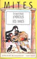 DOTZE TREBALLS D'HERCULES. ECO I NARCIS, ELS | 9788466101783 | MC CRAUGHREAN, GERALDINE ET AL. | Galatea Llibres | Librería online de Reus, Tarragona | Comprar libros en catalán y castellano online