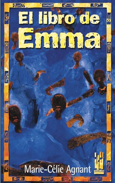 LIBRO DE EMMA, EL | 9788481362718 | AGNANT, MARIE-CELIE | Galatea Llibres | Llibreria online de Reus, Tarragona | Comprar llibres en català i castellà online