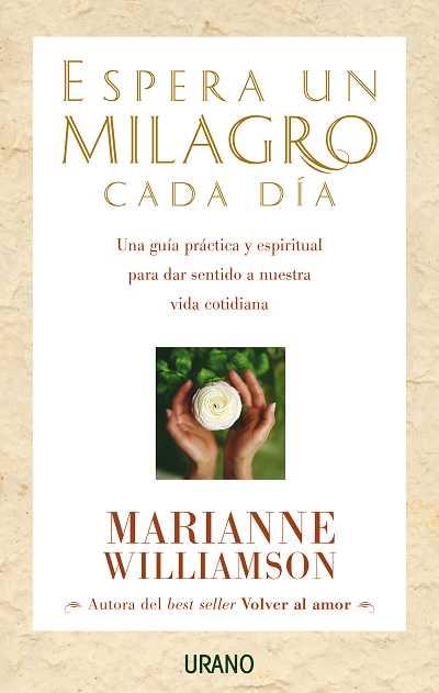 ESPERA UN MILAGRO CADA DIA | 9788479535360 | WILLIAMSON, MARIANNE | Galatea Llibres | Librería online de Reus, Tarragona | Comprar libros en catalán y castellano online