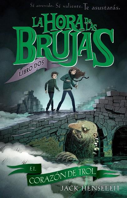 LA HORA DE LAS BRUJAS: EL CORAZÓN DEL TROLL | 9788468338583 | HENSELEIT, JACK | Galatea Llibres | Llibreria online de Reus, Tarragona | Comprar llibres en català i castellà online