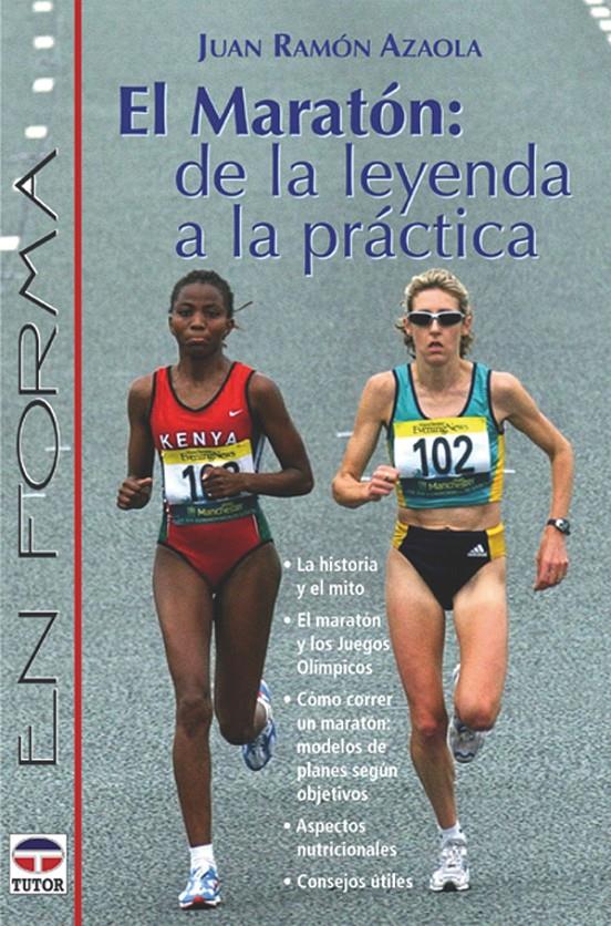 MARATON: DE LA LEYENDA A LA PRACTICA, EL | 9788479023751 | AZAOLA, JUAN RAMON | Galatea Llibres | Llibreria online de Reus, Tarragona | Comprar llibres en català i castellà online