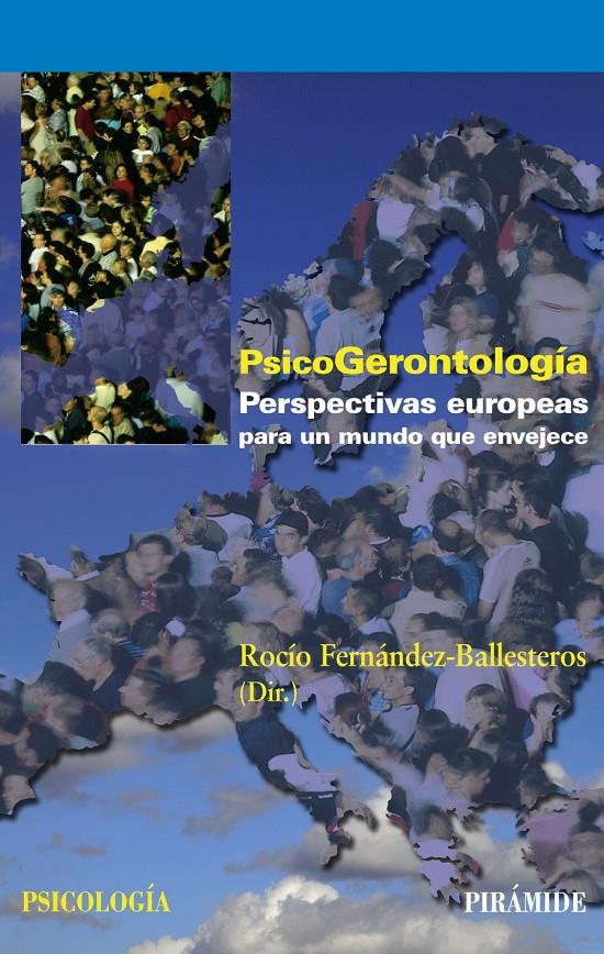 PSICOGERONTOLOGIA: PERSPECTIVAS EUROPEAS PARA UN MUNDO QUE ENVEJECE | 9788436822137 | FERNANDEZ-BALLESTEROS, ROCIO | Galatea Llibres | Llibreria online de Reus, Tarragona | Comprar llibres en català i castellà online