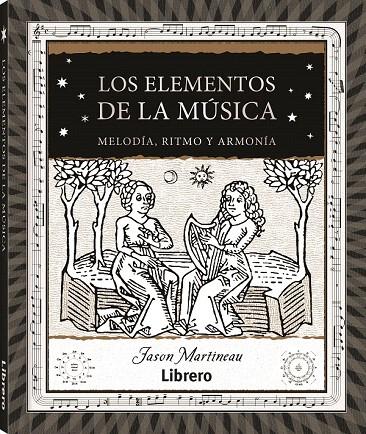 ELEMENTOS DE LA MUSICA, LOS | 9788411540247 | MARTINEAU, JASON | Galatea Llibres | Llibreria online de Reus, Tarragona | Comprar llibres en català i castellà online