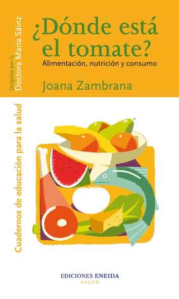 DONDE ESTA EL TOMATE | 9788495427441 | ZAMBRANA, JOANA | Galatea Llibres | Llibreria online de Reus, Tarragona | Comprar llibres en català i castellà online