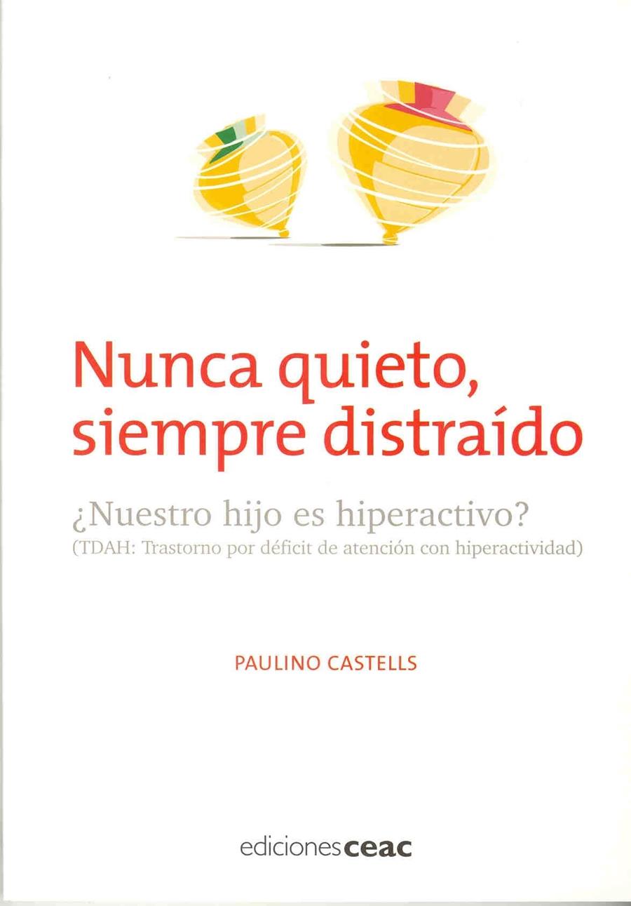 NUNCA QUIETO, SIEMPRE DISTRAIDO | 9788432919930 | CASTELLS, PAULINO | Galatea Llibres | Librería online de Reus, Tarragona | Comprar libros en catalán y castellano online