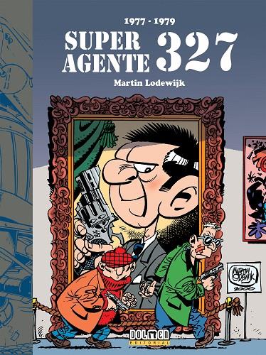 SUPERAGENTE 327 (1977-1979) | 9788416961023 | LODEWIJK, MARTIN | Galatea Llibres | Llibreria online de Reus, Tarragona | Comprar llibres en català i castellà online