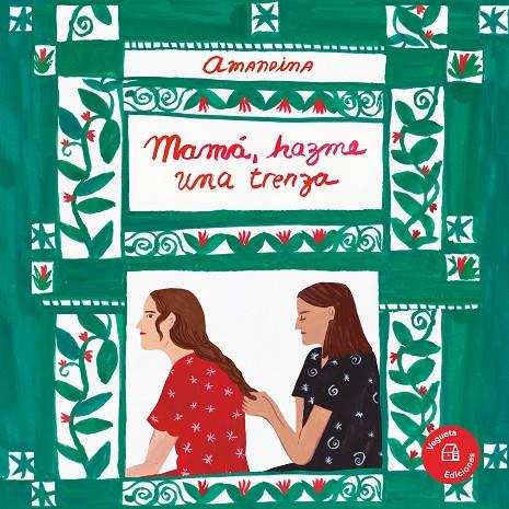 MAMÁ, HAZME UNA TRENZA | 9788417137830 | AMANDINA | Galatea Llibres | Llibreria online de Reus, Tarragona | Comprar llibres en català i castellà online