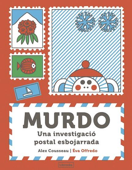 MURDO. UNA INVESTIGACIÓ POSTAL ESBOJARRADA | 9788412921786 | COUSSEAU, ALEX | Galatea Llibres | Llibreria online de Reus, Tarragona | Comprar llibres en català i castellà online