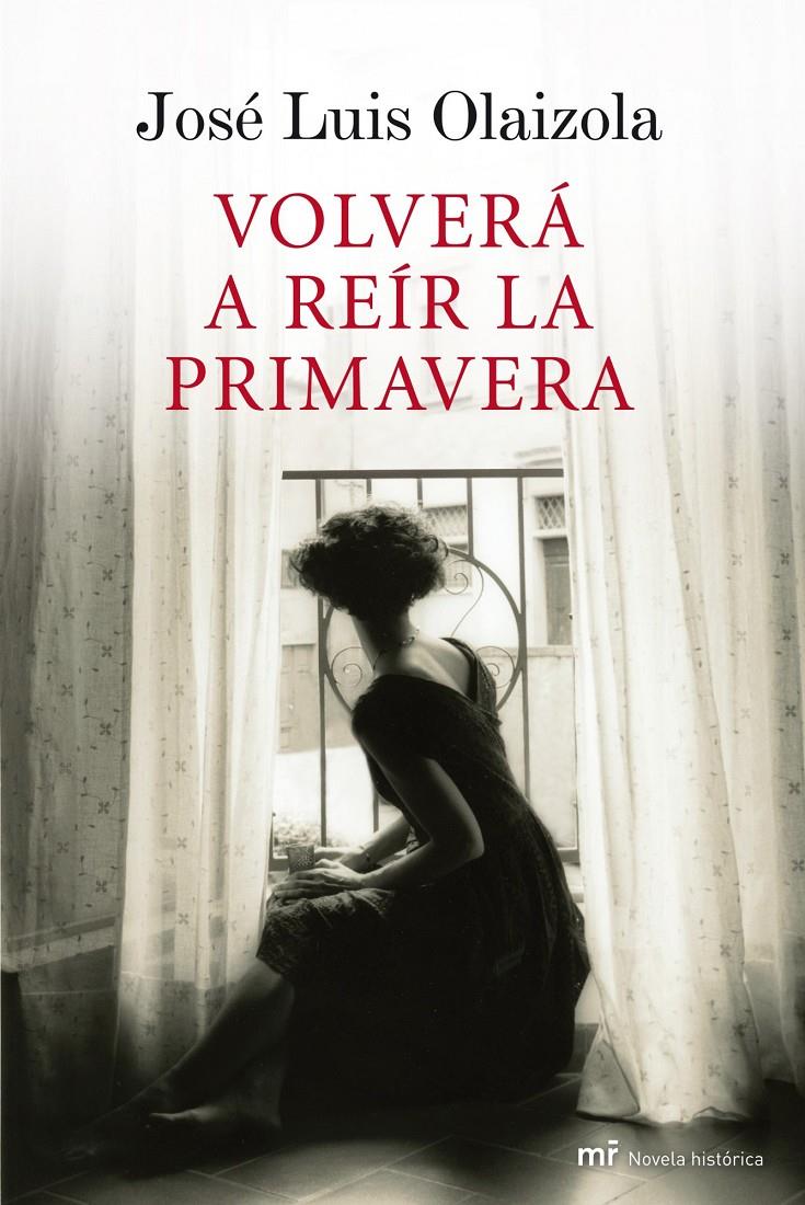 VOLVERÁ A REIR LA PRIMAVERA | 9788427035256 | OLAIZOLA, JOSÉ LUIS | Galatea Llibres | Llibreria online de Reus, Tarragona | Comprar llibres en català i castellà online