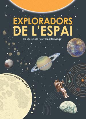 EXPLORADORS DE L'ESPAI | 9788468256160 | DE AMICIS, GIULIA | Galatea Llibres | Llibreria online de Reus, Tarragona | Comprar llibres en català i castellà online