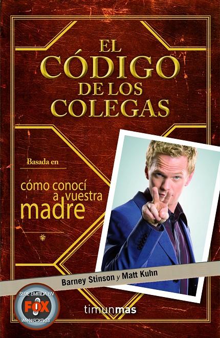 EL CÓDIGO DE LOS COLEGAS | 9788448008703 | STINSON, BARNEY/MATT KUHN | Galatea Llibres | Llibreria online de Reus, Tarragona | Comprar llibres en català i castellà online