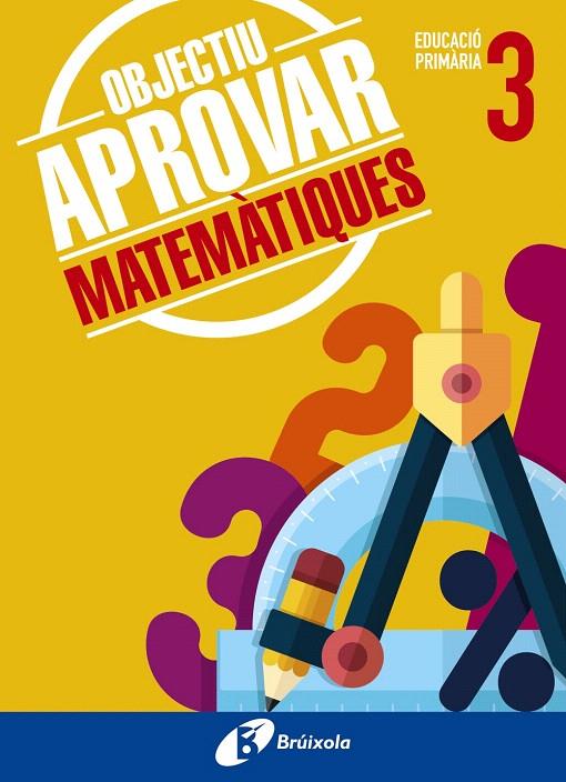 OBJECTIU APROVAR MATEMÀTIQUES 3 PRIMÀRIA | 9788499062075 | ROIG COMPANY, ALBERT | Galatea Llibres | Llibreria online de Reus, Tarragona | Comprar llibres en català i castellà online