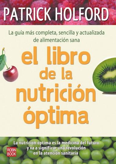 LIBRO DE LA NUTRICION OPTIMA, EL | 9788499170442 | HOLFORD, PATRICK | Galatea Llibres | Llibreria online de Reus, Tarragona | Comprar llibres en català i castellà online