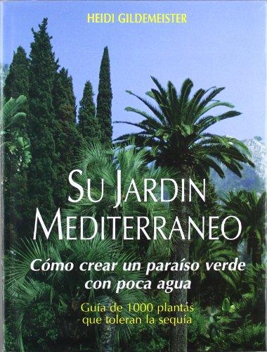 SU JARDIN MEDITERRANEO | 9788471147516 | GILDEMEISTER, HEIDI | Galatea Llibres | Llibreria online de Reus, Tarragona | Comprar llibres en català i castellà online