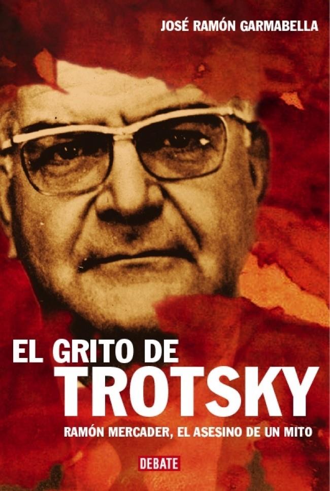 GRITO DE TROTSKY, EL | 9788483066966 | GARMABELLA, JOSE RAMON | Galatea Llibres | Llibreria online de Reus, Tarragona | Comprar llibres en català i castellà online