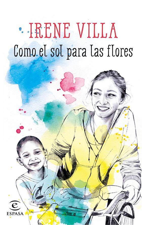 COMO EL SOL PARA LAS FLORES | 9788467045161 | VILLA, IRENE | Galatea Llibres | Librería online de Reus, Tarragona | Comprar libros en catalán y castellano online