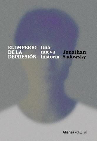 EL IMPERIO DE LA DEPRESIÓN | 9788411480192 | SADOWSKY, JONATHAN | Galatea Llibres | Llibreria online de Reus, Tarragona | Comprar llibres en català i castellà online