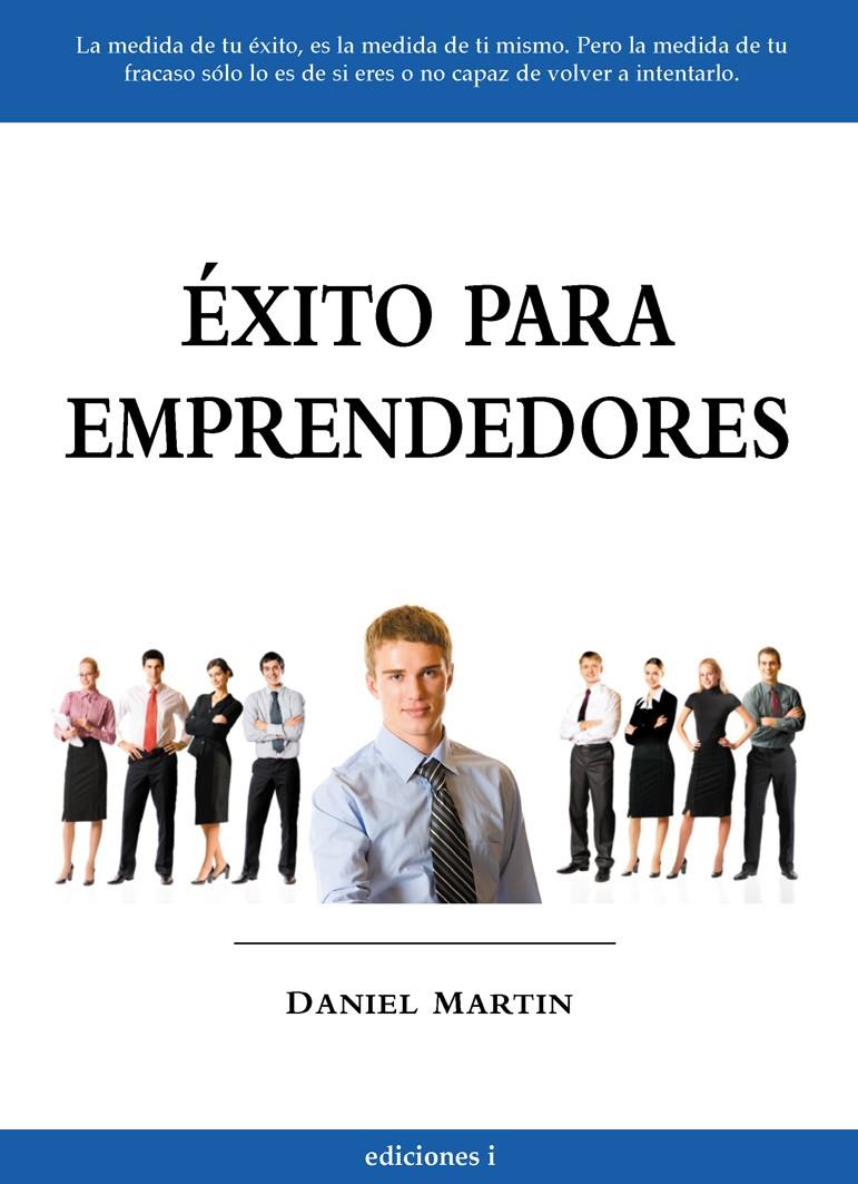 EXITO PARA EMPRENDEDORES | 9788496851337 | MARTIN, DANIEL | Galatea Llibres | Llibreria online de Reus, Tarragona | Comprar llibres en català i castellà online