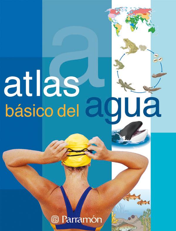 ATLAS BASICO DEL AGUA | 9788434228665 | TOLA, JOSÉ/INFIESTA, EVA | Galatea Llibres | Librería online de Reus, Tarragona | Comprar libros en catalán y castellano online