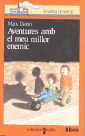 AVENTURES AMB EL MEU MILLOR ENEMIC | 9788476293355 | DANN, MAX | Galatea Llibres | Librería online de Reus, Tarragona | Comprar libros en catalán y castellano online