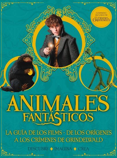 ANIMALES FANTASTICOS. LA GUIA DE LOS FILMS-DE LOS ORIGENES A LOS CRIMENES DE GRINDELWALD | 9788893675437 | Galatea Llibres | Llibreria online de Reus, Tarragona | Comprar llibres en català i castellà online