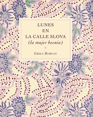 LUNES EN LA CALLE SLOVA | 9788492607594 | BORNAY, ERIKA | Galatea Llibres | Llibreria online de Reus, Tarragona | Comprar llibres en català i castellà online