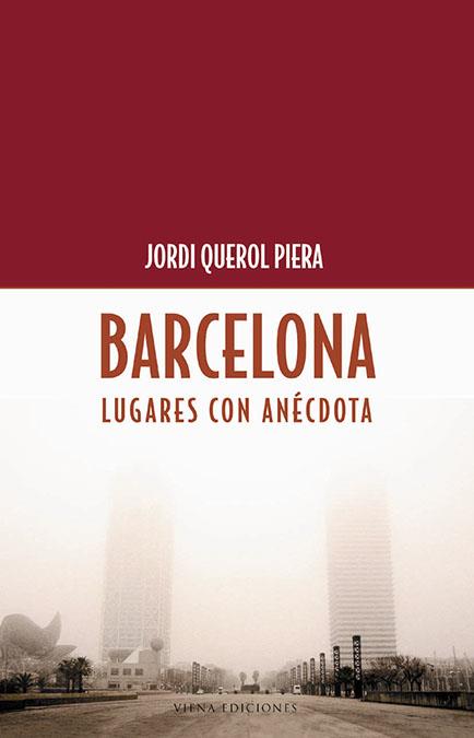 BARCELONA, LUGARES CON ANECDOTA | 9788483304297 | QUEROL PIERA, JOAQUIM | Galatea Llibres | Llibreria online de Reus, Tarragona | Comprar llibres en català i castellà online