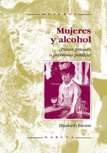 MUJERES Y ALCOHOL | 9788427712645 | ETTORRE, ELIZABETH | Galatea Llibres | Llibreria online de Reus, Tarragona | Comprar llibres en català i castellà online