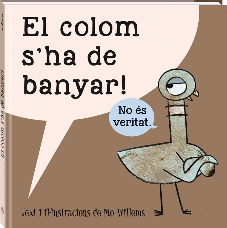 EL COLOM S'HA DE BANYAR | 9788416394562 | WILLEMS, MO | Galatea Llibres | Llibreria online de Reus, Tarragona | Comprar llibres en català i castellà online