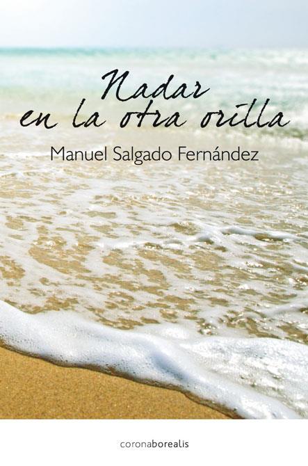 NADAR EN LA OTRA ORILLA | 9788415306726 | SALGADO FERNÁNDEZ, MANUEL | Galatea Llibres | Llibreria online de Reus, Tarragona | Comprar llibres en català i castellà online