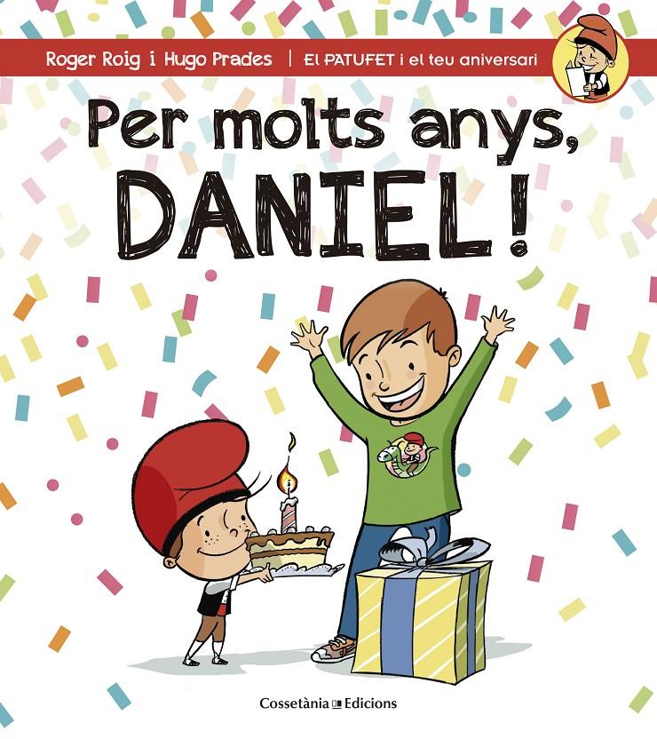 PER MOLTS ANYS, DANIEL! | 9788490344309 | ROIG CÉSAR, ROGER | Galatea Llibres | Llibreria online de Reus, Tarragona | Comprar llibres en català i castellà online