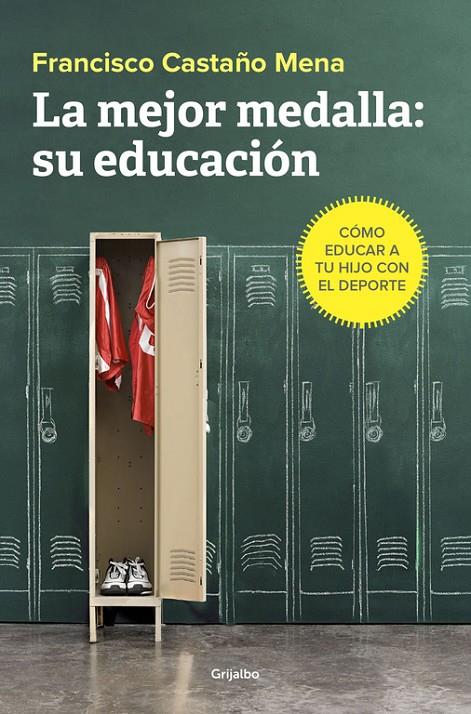 LA MEJOR MEDALLA: SU EDUCACIóN | 9788425355813 | CASTAÑO MENA, FRANCISCO | Galatea Llibres | Llibreria online de Reus, Tarragona | Comprar llibres en català i castellà online