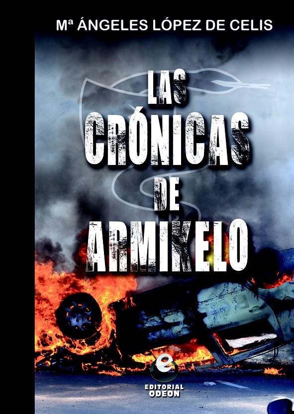 LAS CRONICAS DE ARMIKELO | 9788497007948 | LOPEZ DE CELIS, ANGELES | Galatea Llibres | Llibreria online de Reus, Tarragona | Comprar llibres en català i castellà online