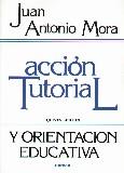 ACCION TUTORIAL Y ORIENTACION EDUCATIVA | 9788427706248 | MORA, J. A. | Galatea Llibres | Librería online de Reus, Tarragona | Comprar libros en catalán y castellano online