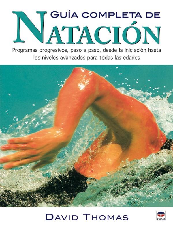 GUIA COMPLETA DE NATACION | 9788479026097 | THOMAS, DAVID | Galatea Llibres | Llibreria online de Reus, Tarragona | Comprar llibres en català i castellà online