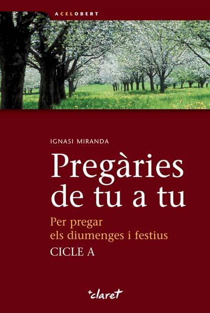 PREGÀRIES DE TU A TU | 9788498464313 | MIRANDA GIMÉNEZ-RICO, IGNASI | Galatea Llibres | Llibreria online de Reus, Tarragona | Comprar llibres en català i castellà online