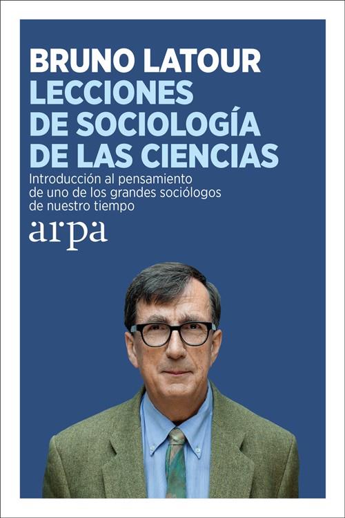 LECCIONES DE SOCIOLOGIA DE LAS CIENCIAS | 9788416601387 | LATOUR, BRUNO | Galatea Llibres | Llibreria online de Reus, Tarragona | Comprar llibres en català i castellà online