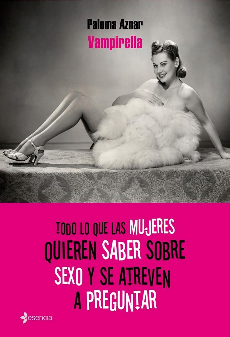 TODO LO QUE LAS MUJERES QUIEREN SABER SOBRE SEXO Y SE ATREVEN A PREGUNTAR | 9788408085553 | ¡AZNAR, PALOMA | Galatea Llibres | Librería online de Reus, Tarragona | Comprar libros en catalán y castellano online