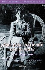 QUE ESTAS HACIENDO CON TU VIDA | 9788475562773 | KRISHNAMURTI, J. | Galatea Llibres | Llibreria online de Reus, Tarragona | Comprar llibres en català i castellà online