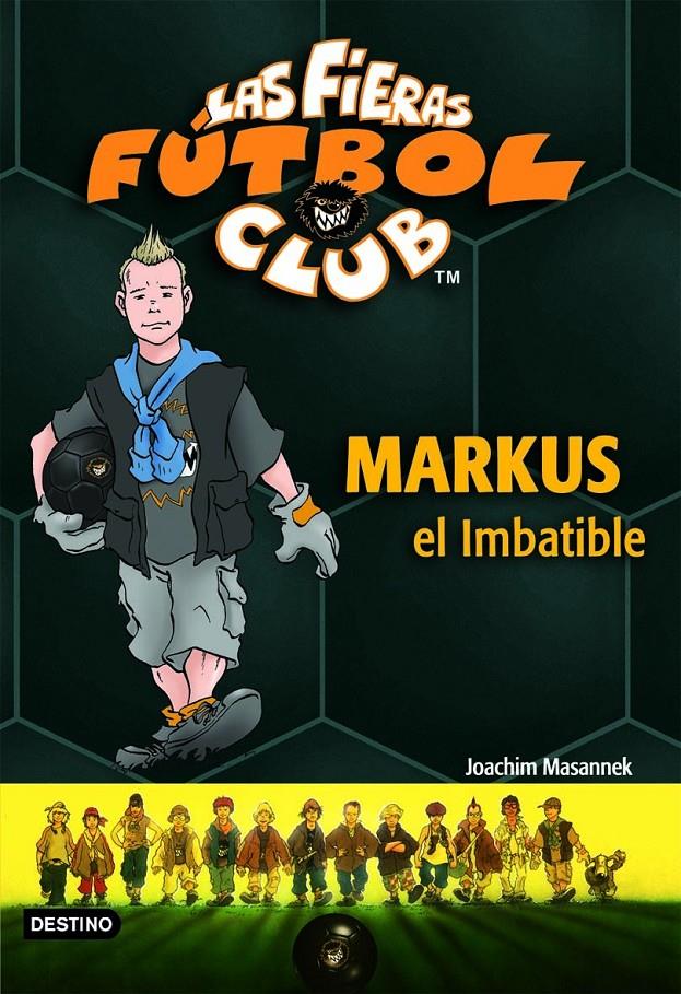 MARKUS EL IMBATIBLE, LAS FIERAS DEL FUTBOL | 9788408073758 | MASANNEK, JOACHIM | Galatea Llibres | Librería online de Reus, Tarragona | Comprar libros en catalán y castellano online