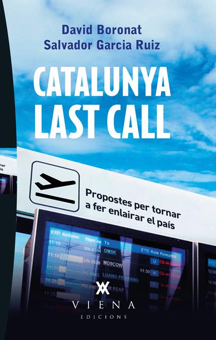 CATALUNYA LAST CALL | 9788483307267 | BORONAT MILLAN, DAVID/GARCIA RUIZ, SALVADOR | Galatea Llibres | Librería online de Reus, Tarragona | Comprar libros en catalán y castellano online