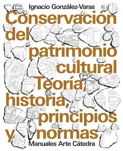 CONSERVACIÓN DEL PATRIMONIO CULTURAL | 9788437639215 | GONZÁLEZ-VARAS, IGNACIO | Galatea Llibres | Llibreria online de Reus, Tarragona | Comprar llibres en català i castellà online